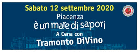 Piacenza è un mare di sapori... a cena con Tramonto DiVino 2020
